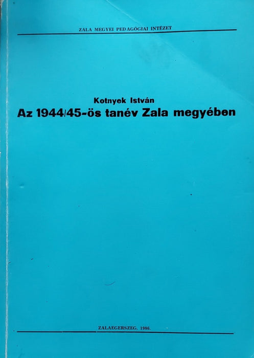 Az 1944/45-ös tanév Zala megyében