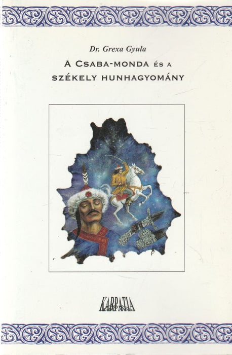 A Csaba-monda és a székely hunhagyomány