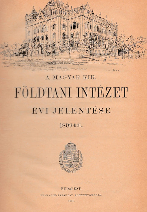 A Magyar Kir. Földtani Intézet évi jelentése 1899-ről