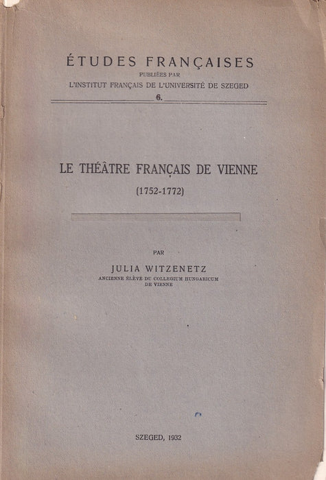 A Bécsi Francia Színház - Le Théatre Francais de Vienne