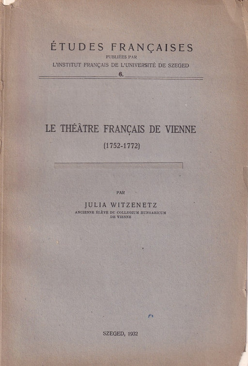 A Bécsi Francia Színház - Le Théatre Francais de Vienne