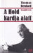 A Hold kardja alatt