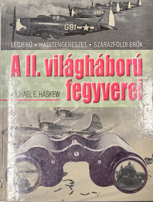 A II. világháború fegyverei