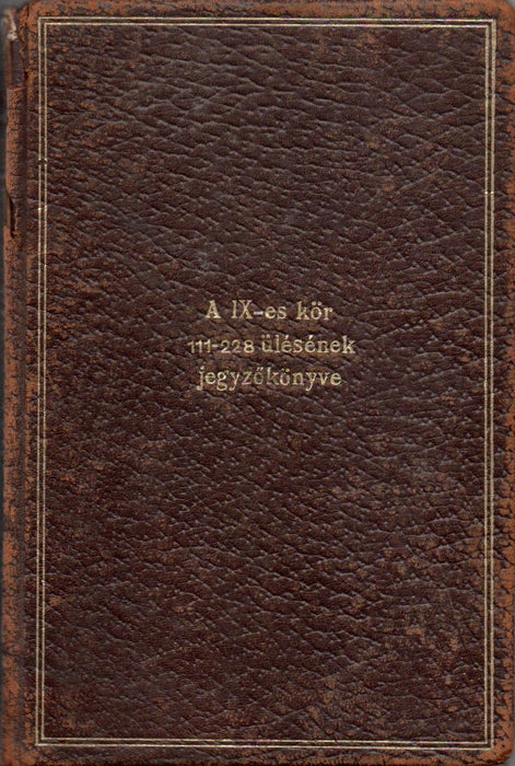A IX-es kör 111-228 ülésének jegyzőkönyve