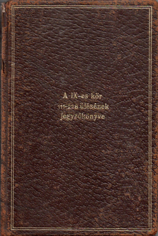 A IX-es kör 111-228 ülésének jegyzőkönyve
