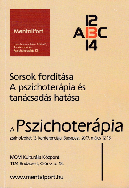 A Pszichoterápia szakfolyóirat 13. konferenciája, Budapest, 2017. május 12-13.