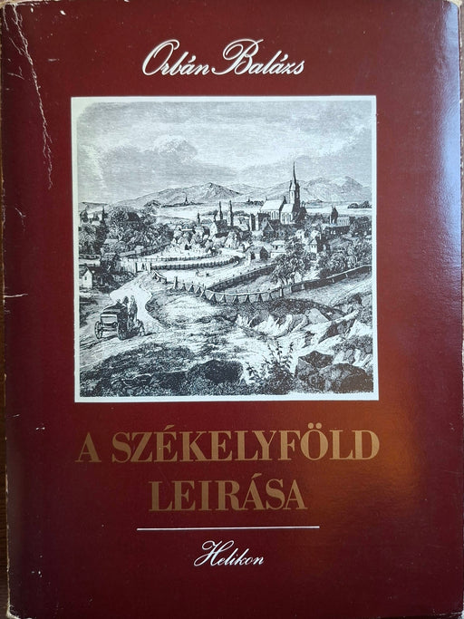 A Székelyföld leírása I-II.