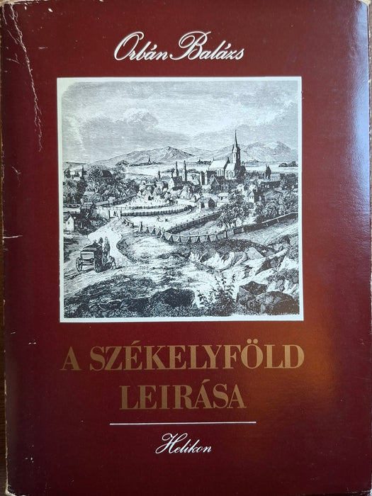 A Székelyföld leírása I-II.