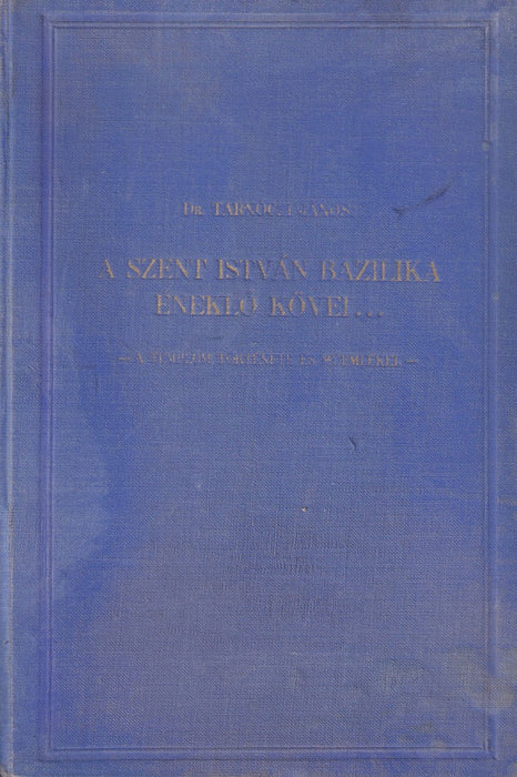 A Szent István Bazilika éneklő kövei..