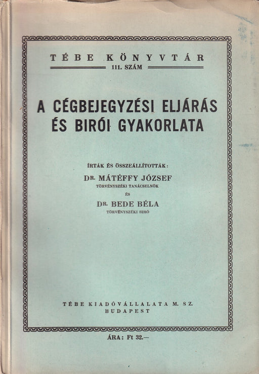 A cégbejegyzési eljárás és birói gyakorlata