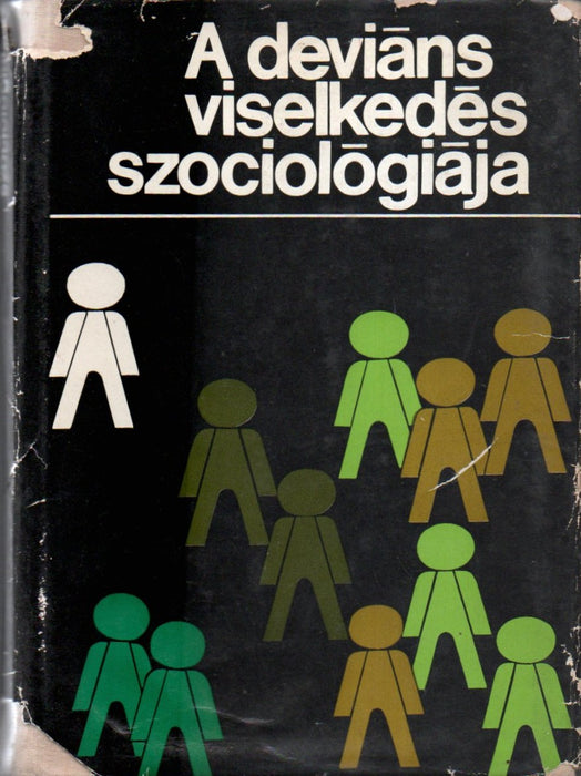 A deviáns viselkedés szociológiája