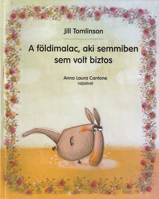 A földimalac, aki semmiben sem volt biztos
