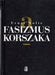 A fasizmus korszaka