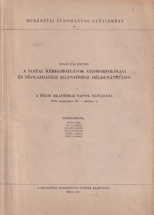 A fiatal kéregmozgások geomorfológiai és népgazdasági jelentősége Déldunántúlon