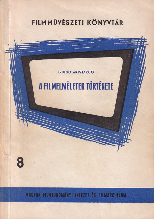 A filmelméletek története I-II.