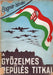 A győzelmes repülés titkai