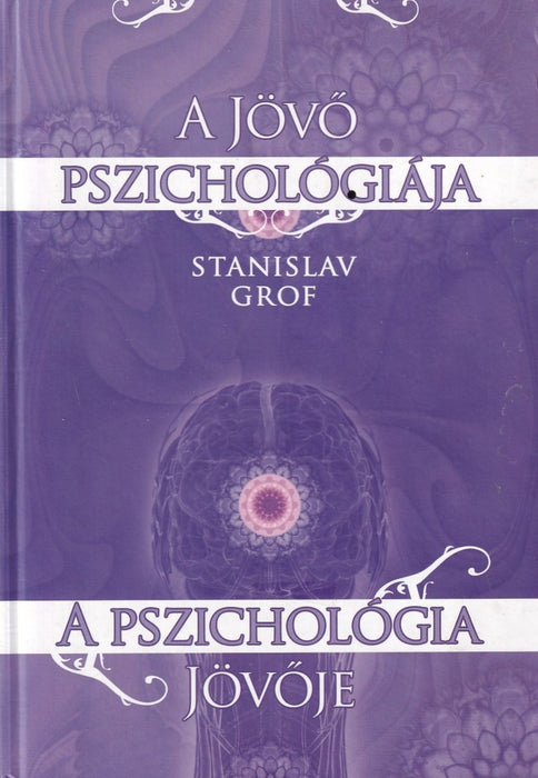 A jövő pszichológiája - A pszichológia jövője