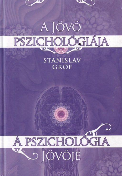 A jövő pszichológiája - A pszichológia jövője