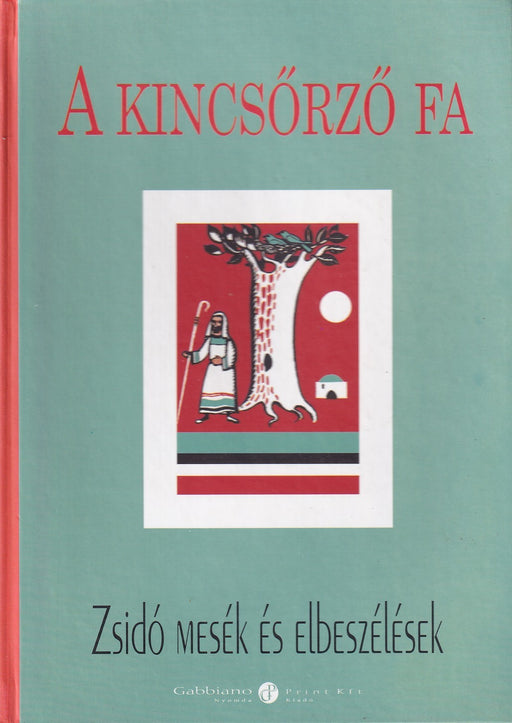 A kincsőrző fa