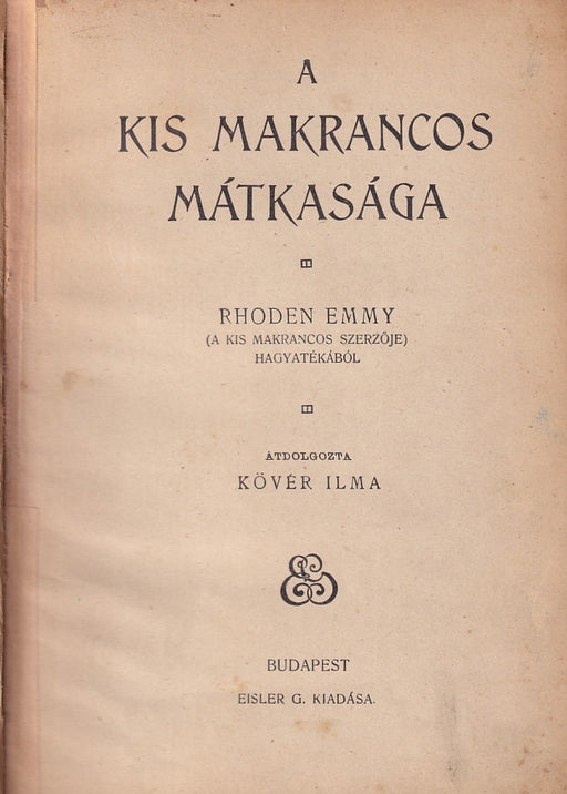 A kis makrancos mátkasága