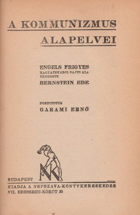 A kommunista kiáltvány - A bérmunka és tőke - A kommunizmus alapelvei - Bér, ár, profit - Az imperializmus diktatúrájától a proletárdiktatúráig