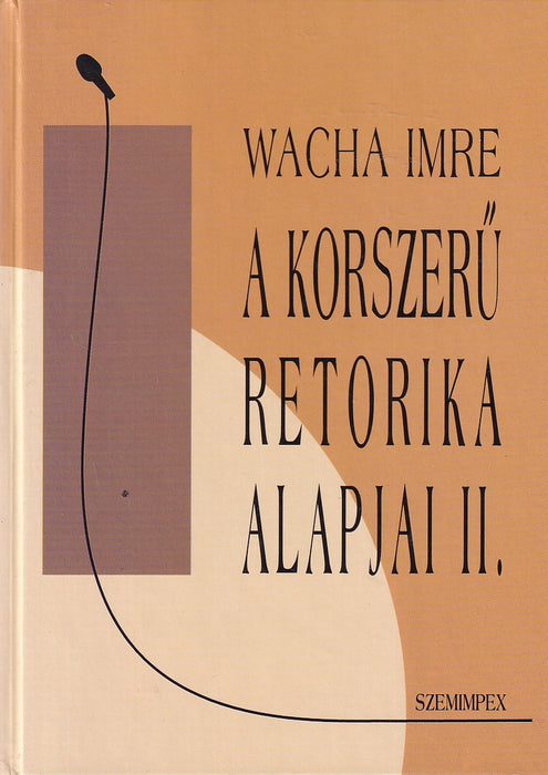 A korszerű retorika alapjai II.