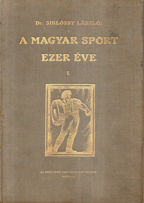 A magyar sport ezer éve I.