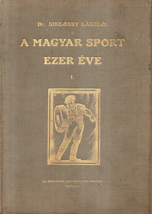 A magyar sport ezer éve I.