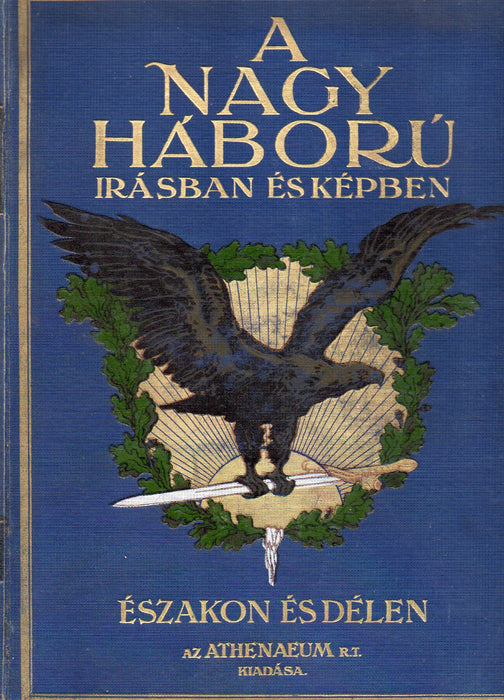 A nagy háború írásban és képben 1. - Északon és délen I.