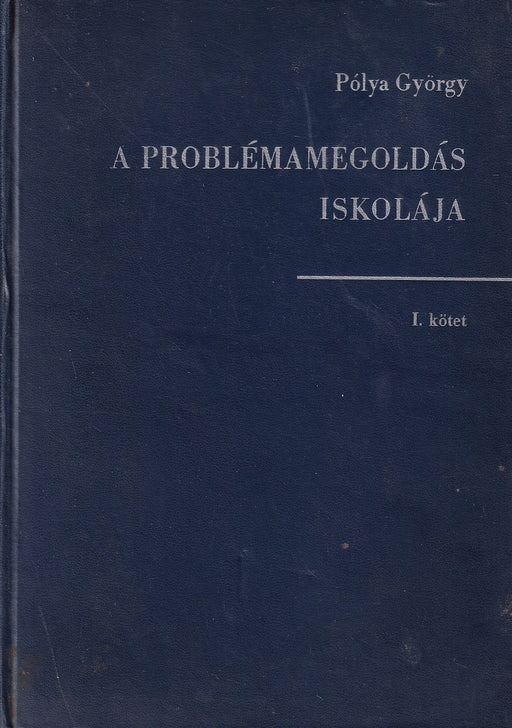 A problémamegoldás iskolája I-II.