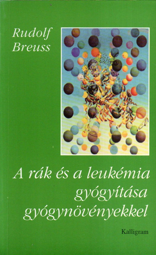 A rák és a leukémia gyógyítása gyógynövényekkel