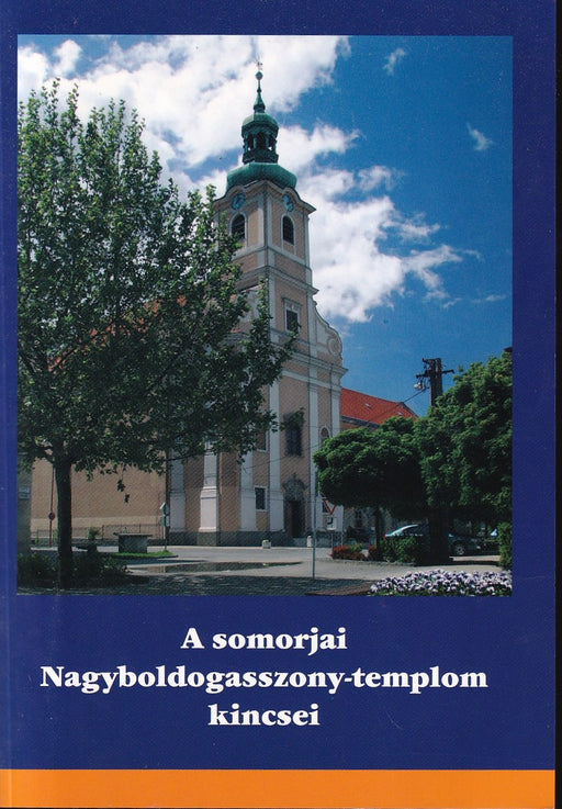 A somorjai Nagyboldogasszony-templom kincsei