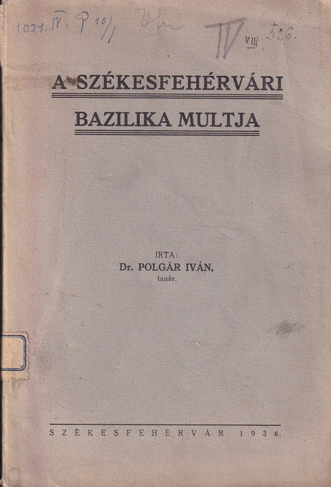 A székesfehérvári bazilika multja