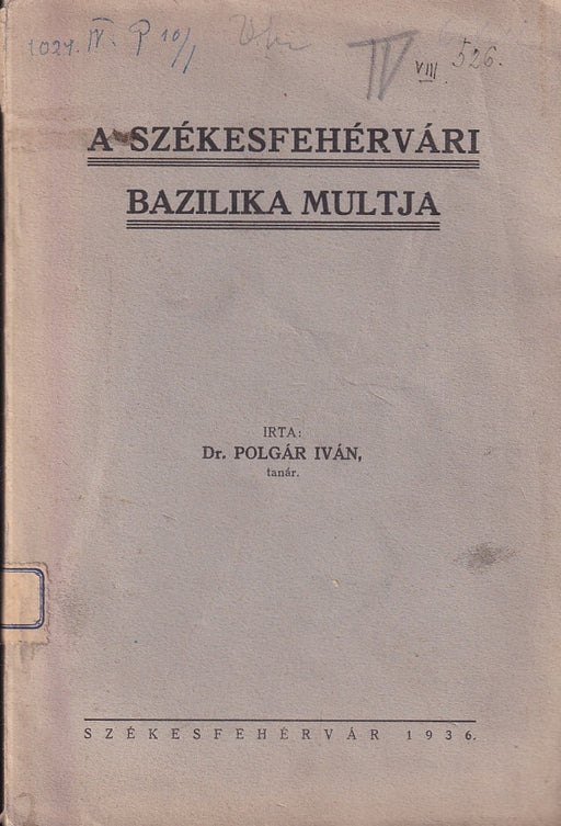 A székesfehérvári bazilika multja