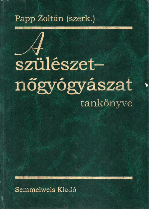 A szülészet-nőgyógyászat tankönyve