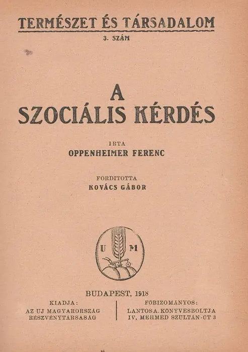 Az ember származása és a származástan vázlata - A szociális kérdés - Az örök béke