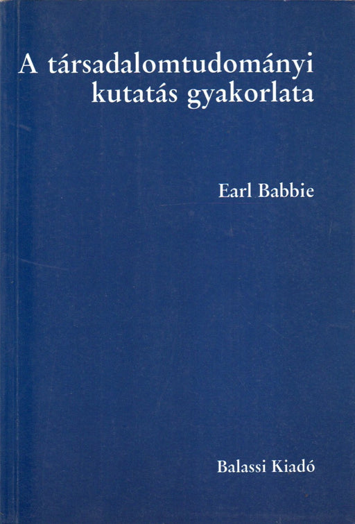 A társadalomtudományi kutatás gyakorlata