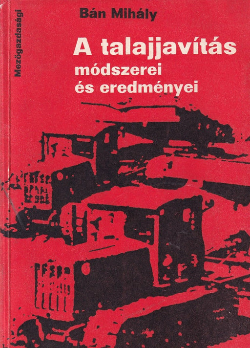 A talajjavítás módszerei és eredményei