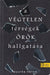 A végtelen térségek örök hallgatása