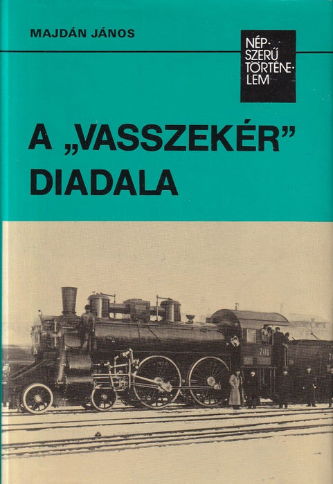 A "vasszekér" diadala