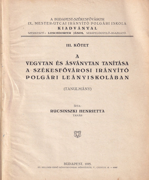 A vegytan és ásványtan tanítása a székesfővárosi irányító polgári leányiskolában