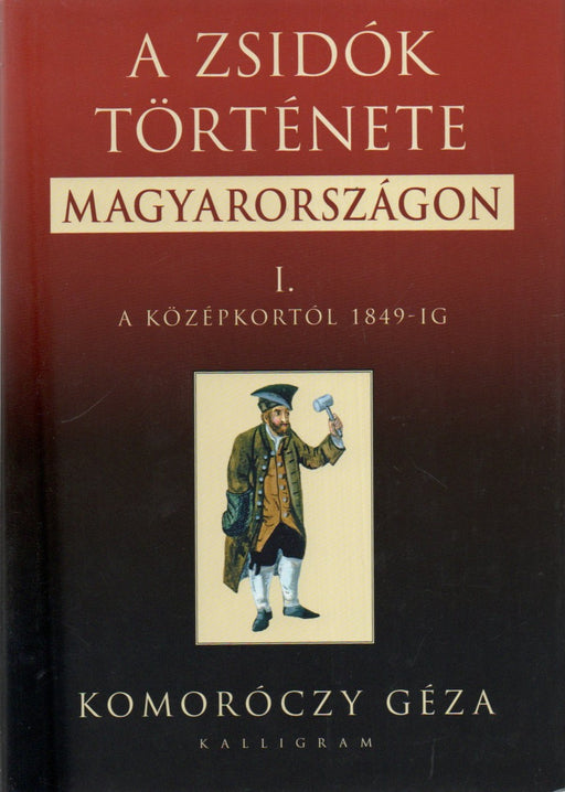 A zsidók története Magyarországon I-II.