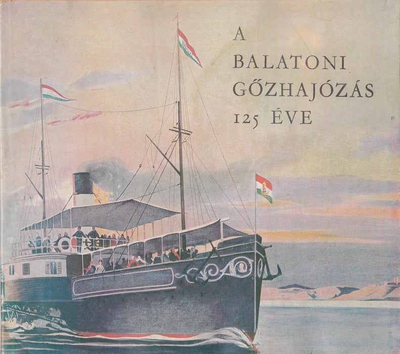 A balatoni gőzhajózás 125 éve