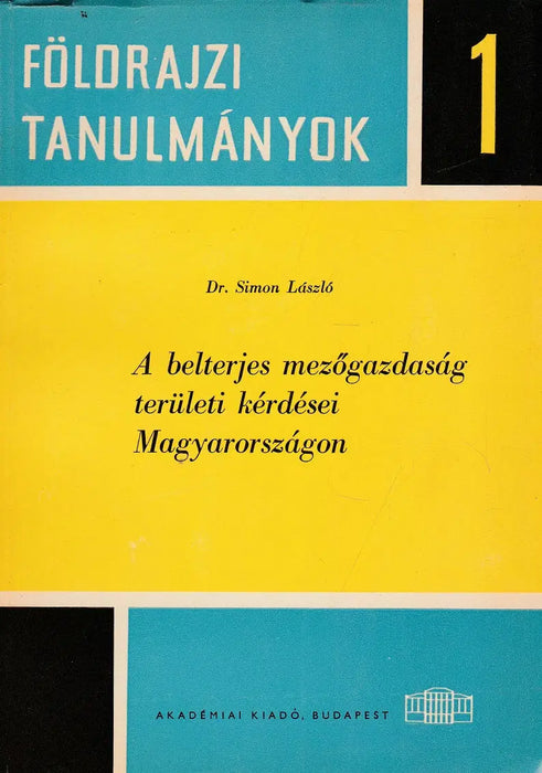 A belterjes mezőgazdaság területi kérdései Magyarországon
