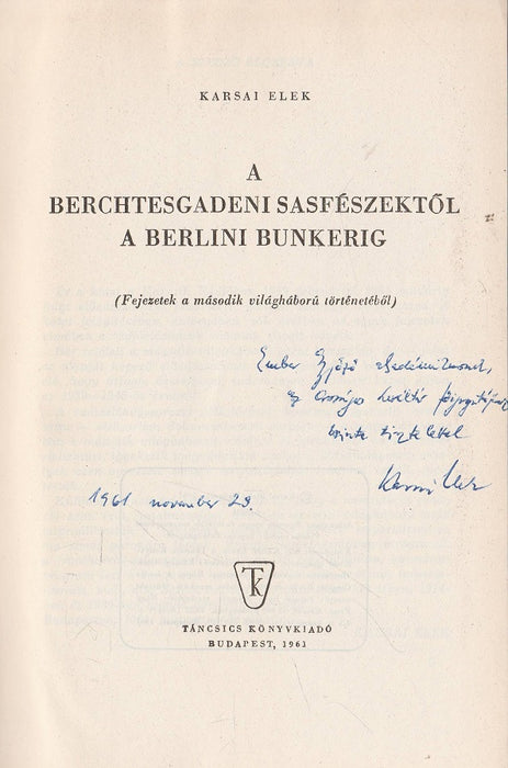 A berchtesgadeni sasfészektől a berlini bunkerig