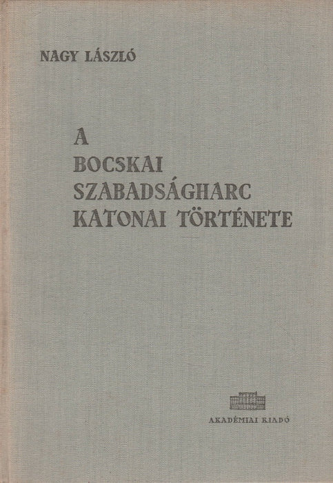 A bocskai szabadságharc katonai története