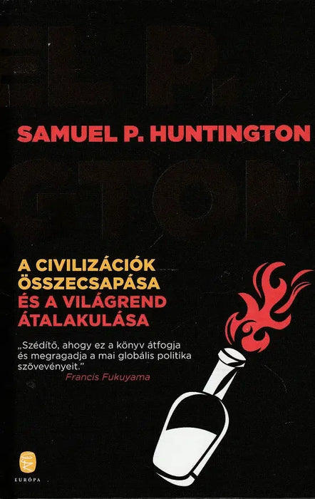 A civilizációk összecsapása és a világrend átalakulása