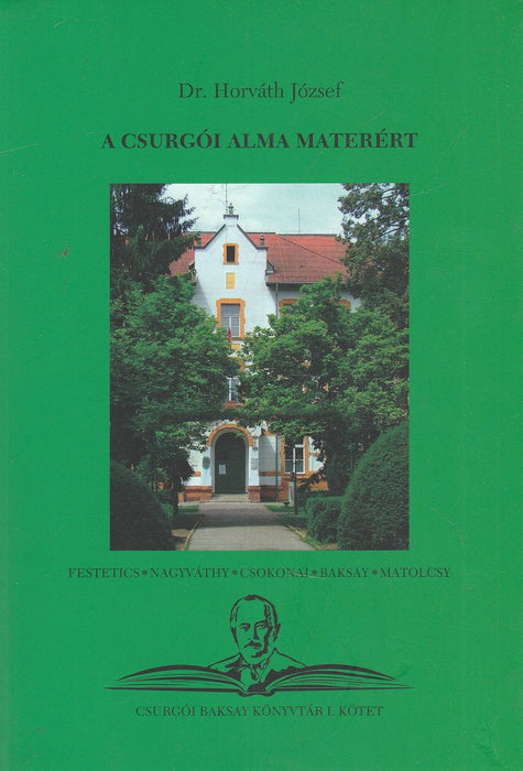 A csurgói alma materért I.