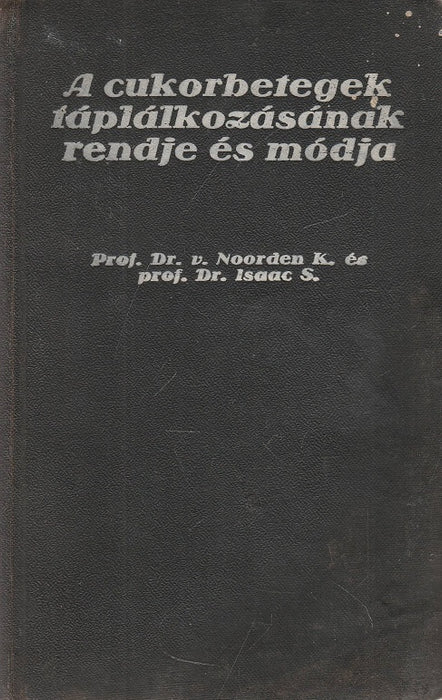 A cukorbetegek táplálkozásának rendje és módja