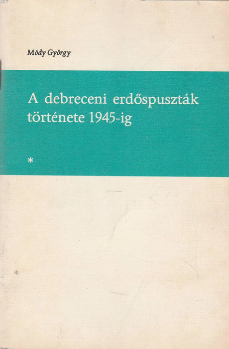 A debreceni erdőspuszták története 1945-ig
